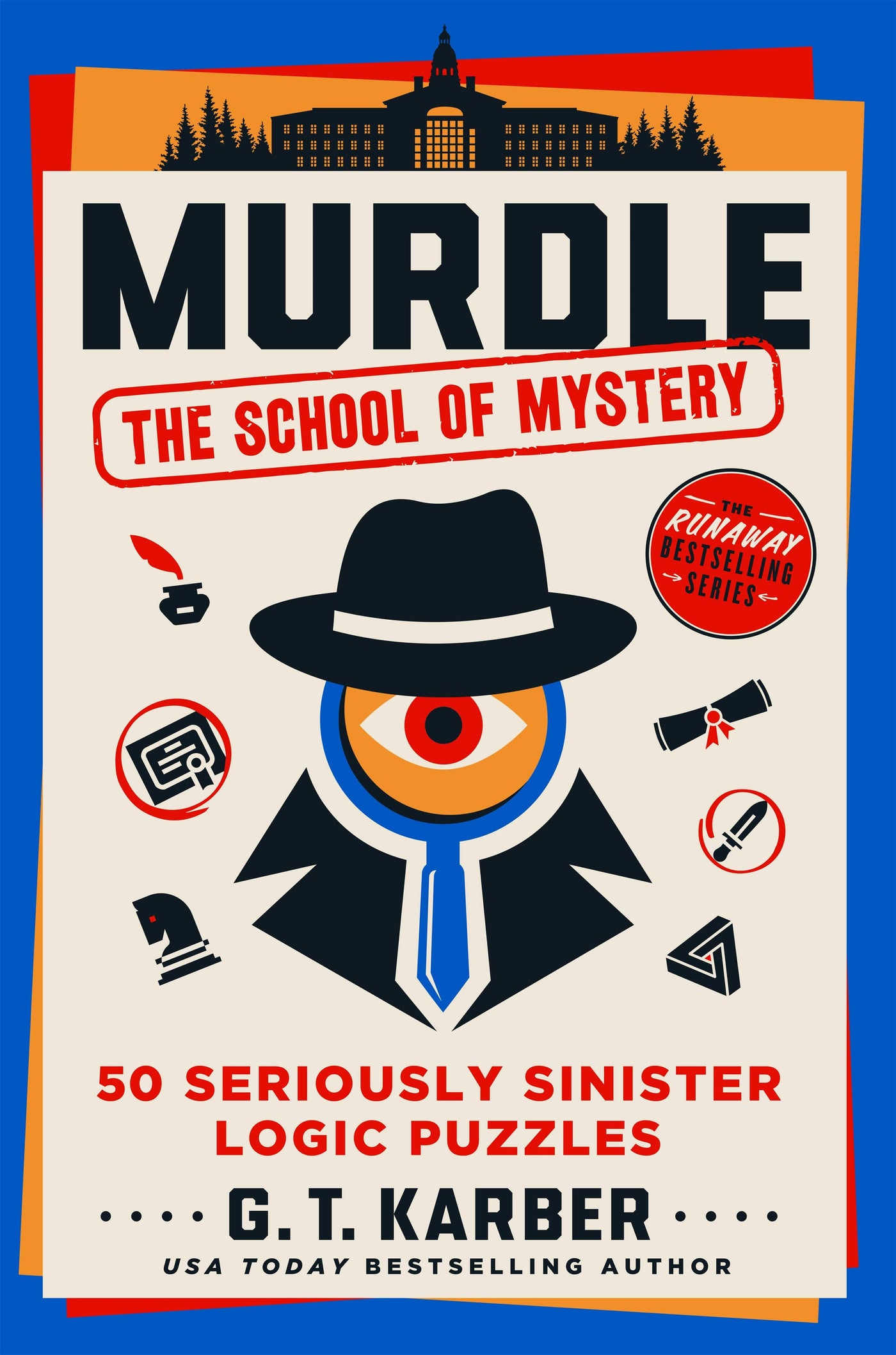 Murdle: The School Of Mystery: 50 Sinister Logic Puzzles