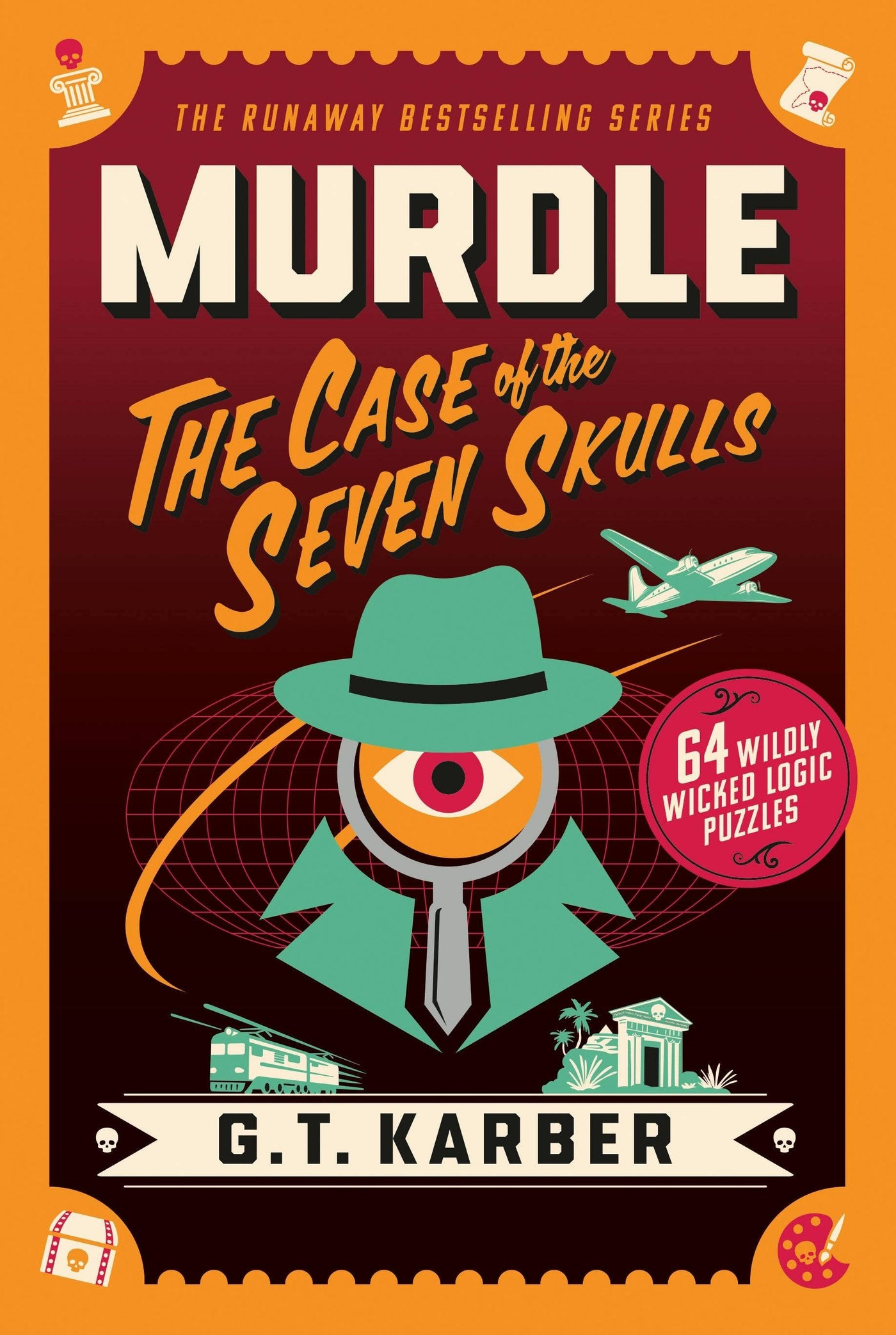 Murdle: The Case Of The Seven Skulls: 64 Logic Puzzles (NEED PRICE)